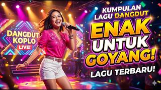 Download lagu Lagu Dangdut Enak Buat Goyang Santai 💃 Enak Dengerin Sambil Kerja