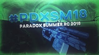 #PDXSM18 Paradox Summer RC (Phantom Forces)