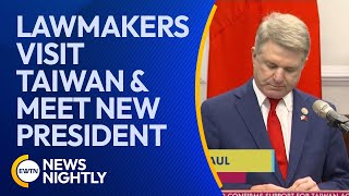 US Lawmakers Visit Taiwan and Meet with New President Lai Ching-Te | EWTN News Nightly