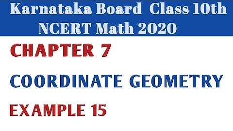 Example 15 Chapter 7 Coordinate Geometry class10|Karnataka Board NCERT Math 2021#10classmath