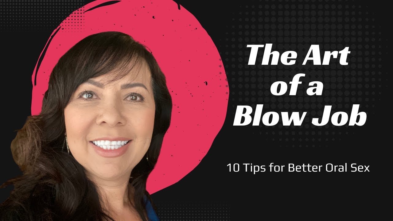 Download The Art of the Blow Job - 10 Tips for Better Oral Sex