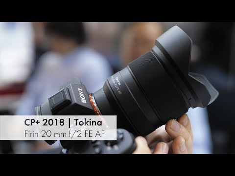 Tokina Firin 20 mm F2 FE AF | Erster Hands-On Test vom Autofokus [CP+ 2018]