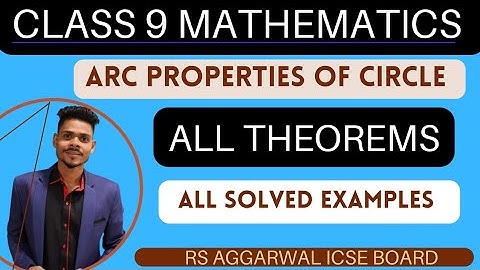 Class 9 maths|Arc properties of circle|all theorems and solved examples|rs aggarwsal icse