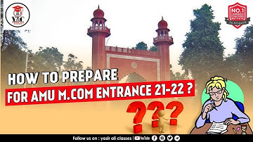 How to Prepare for M.com Entrance AMU | 2021-22 | M.com Entrance Exam |  Aligarh Muslim University