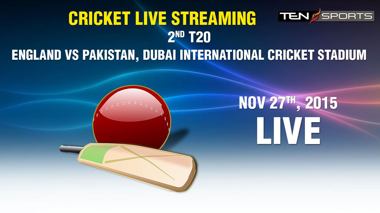 Pakistan vs England 2nd T20 2015 Free Live Cricket Streaming of PAK vs ENG 2nd T20I on Ten Sports and PTV Sports India