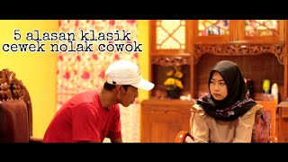 5 alasan klasik cewek nolak cowok #1 cerita pendek baper