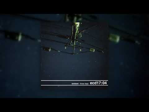 Lambent — Lambent - These Days (Full Album) [2005]