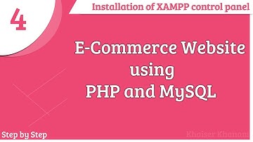 E-Commerce Website using PHP and MySQL || Installation of XAMPP control panel || Part -4