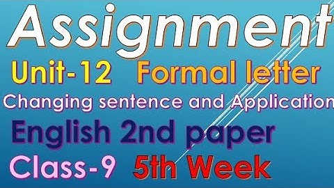 Class 9 assignment. English 2nd paper. ৯ম শ্রেণির ইং‌রে‌জি অ্যাসাইন‌মেন্ট। Changing sentences.