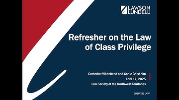 The Law of Class Privilege | CPD Session Recording
