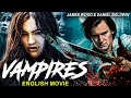 VAMPIRES - Hollywood Horror Movie | James Woods & Daniel Baldwin In Blockbuster English Horror Movie