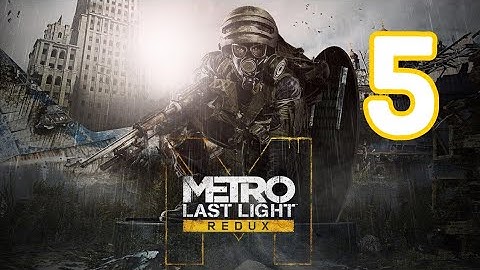 Metro Last Light Redux Walkthrough Part 5 - Red Line