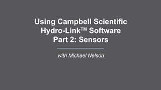 Campbell Scientific HydroLink Part 2: Sensors