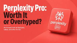 Is Perplexity Pro Worth It? Who Should Actually Use It?