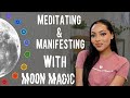 HOW TO MEDITATE &amp; MANIFEST WITH MOON MAGIC 🌙✨