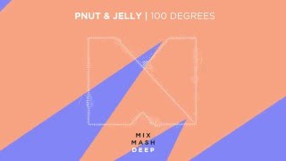 Pnut & Jelly - 100 Degrees (Feat. Sean Declase)