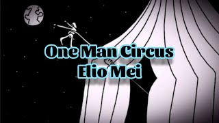 Elio Mei - One Man Circus (Lyrics)