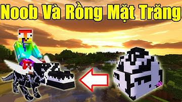 Noob Và Sự Xuất Hiện Của Rồng Mặt Trăng (Bí Kíp Luyện Rồng 5 Tập 6)