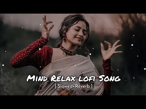 Mind relax lofi song | slowed and Reverb lofi song | long drive love mashup | (@Bestlofisong000 )