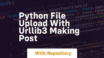 Python file upload with urllib3 Making POST