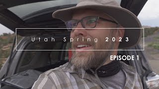 Photographing the Canyons of Southern Utah, Spring 2023: Episode 1
