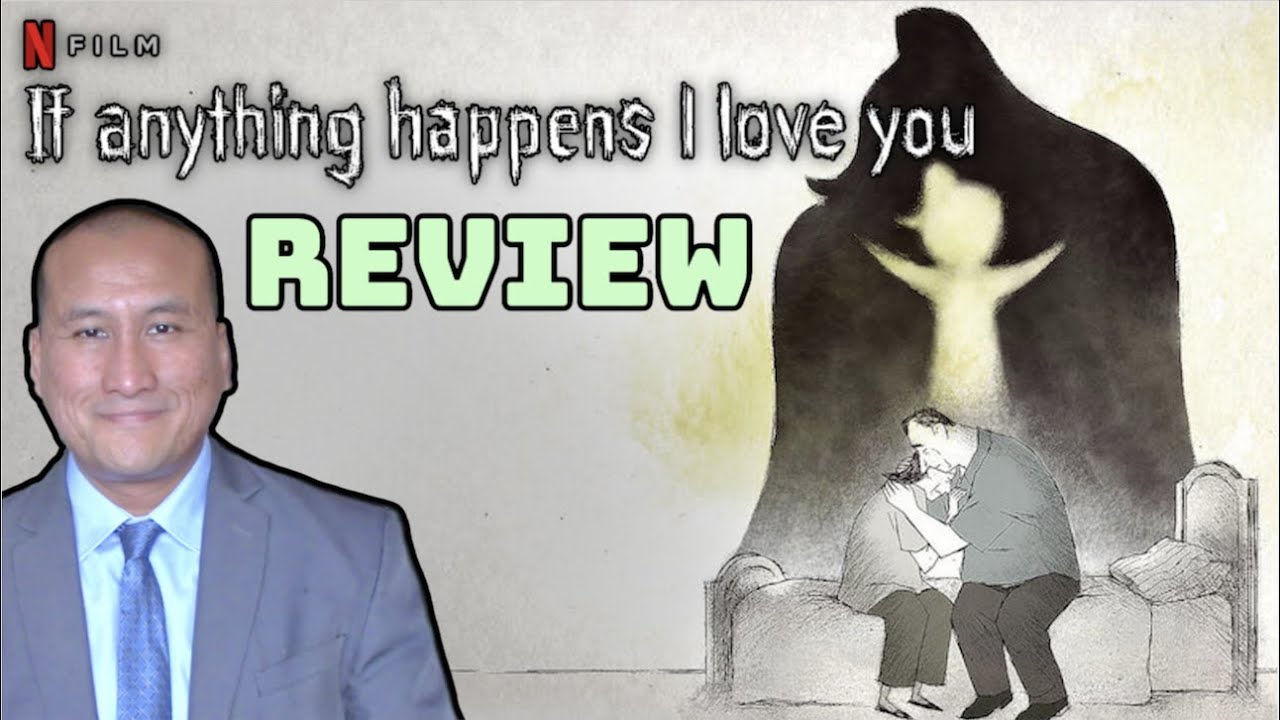 Short Film Review Netflix IF ANYTHING HAPPENS I LOVE YOU YouTube Short Film Review Netflix IF ANYTHING HAPPENS I LOVE YOU YouTube