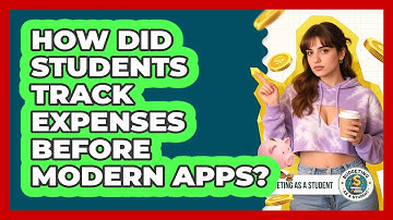 How Did Students Track Expenses Before Modern Apps? - Budgeting as a Student