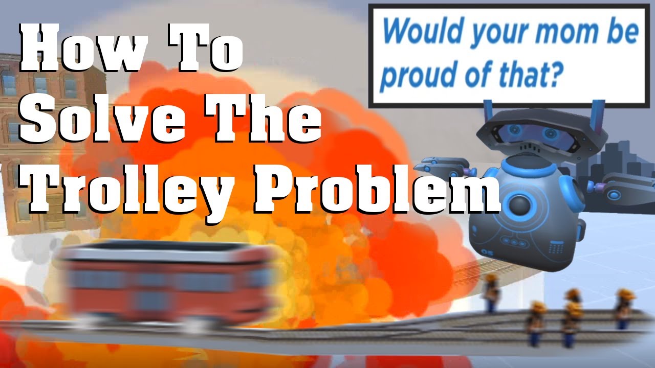 How to Solve The Trolley Problem (old & bad mic) YouTube