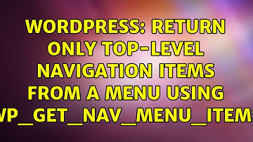Wordpress: Return only top-level navigation items from a menu using wp_get_nav_menu_items