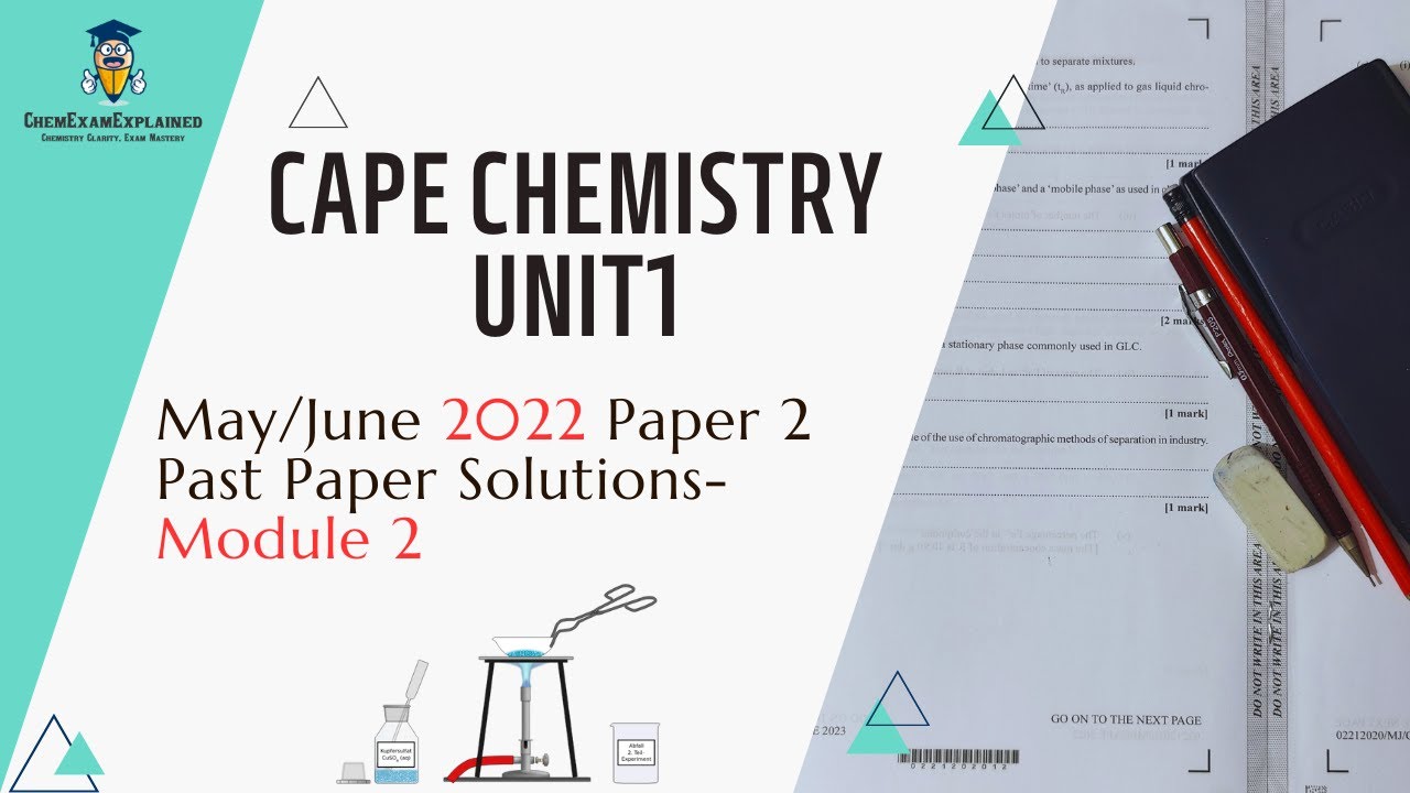 CAPE Chemistry Unit 1 May/June 2022 Paper 2 Past Paper Solutions-Module ...