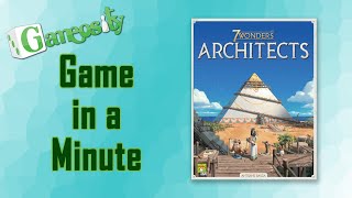 Game in a Minute: 7 Wonders: Architects