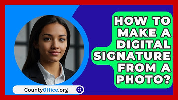 How To Make A Digital Signature From A Photo? - CountyOffice.org