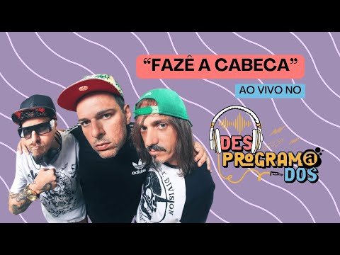 Comunidade Nin Jitsu - Fazê a Cabeca (AO VIVO NO DESPROGRAMADOS)