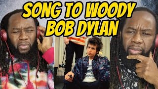 BOB DYLAN - Song to Woody REACTION - First time hearing