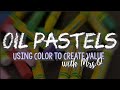 Creating Value with Oil Pastel