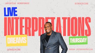 Dreams Thursday Live  Dream Interpretations With The Interpreter Apostle Humphrey