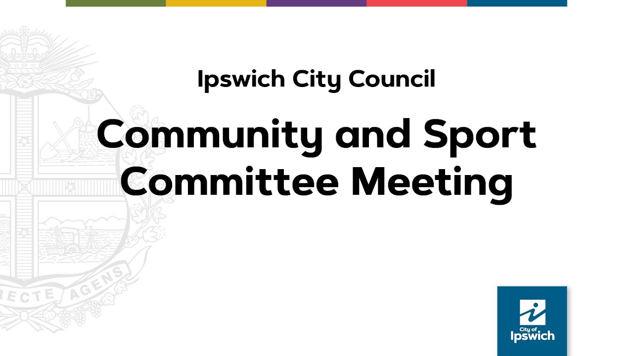 Ipswich City Council - Community and Sport Committee Meeting | 16 September 2025