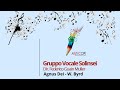 Gruppo Vocale Solinsei - Agnus Dei (W. Byrd )