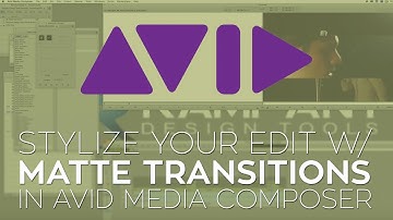 Use Matte Transitions to Stylize Your Edit in Avid Media Composer