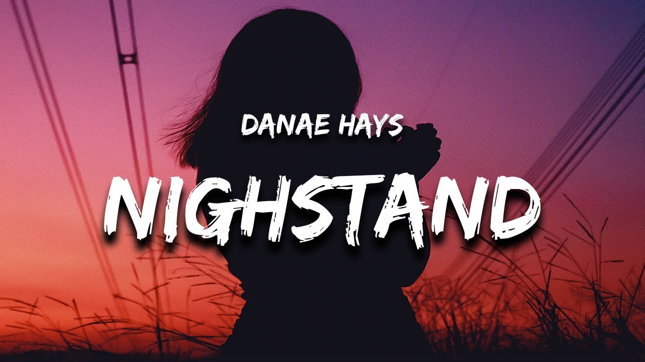 Danae Hays Dick in My Nightstand (Lyrics) YouTube