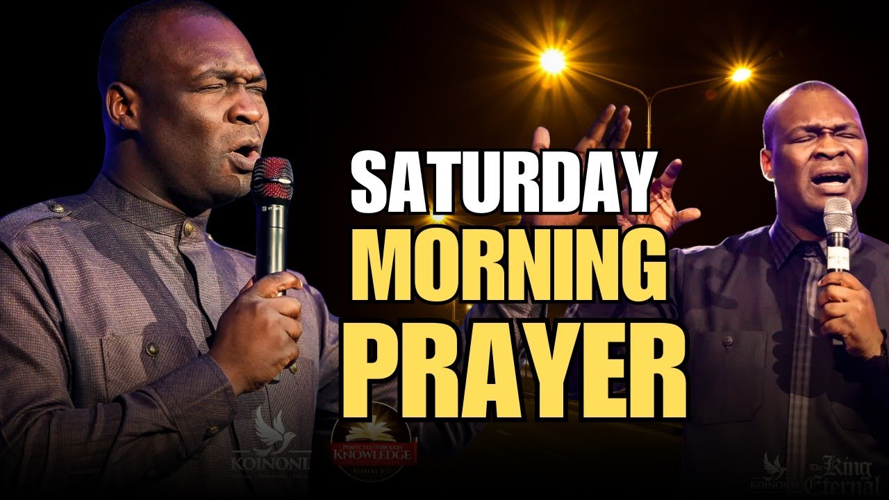 SATURDAY MORNING PRAYER TO START YOUR DAY RIGHT || APOSTLE JOSHUA ...