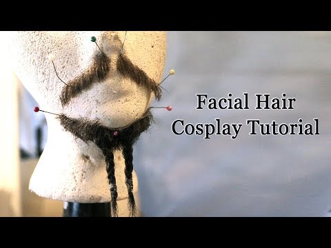 How to Style & Apply Fake Facial Hair  - Cosplay Tutorial