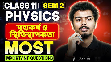 Gravitation + Elasticity Important Question | Class 11 SEM 2 Physics Suggestion  |LET