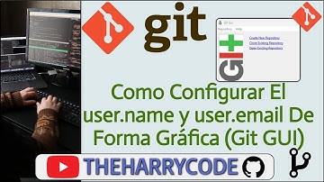 Curso Git - Git GUI | Como Configurar El user.name y user.email (Configuración Git) De Forma Gráfica