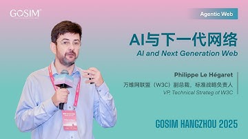【GOSIM HANGZHOU 2025】Philippe Le Hégaret：AI and Next Generation Web