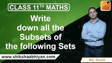 Q4 Write down all the Subsets of the following Sets.-# CBSE Class 11 Maths