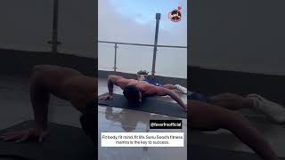 Fit Body Fit Mind Fit Life Sonu Soods Fitness Mantra Is The Key To Success