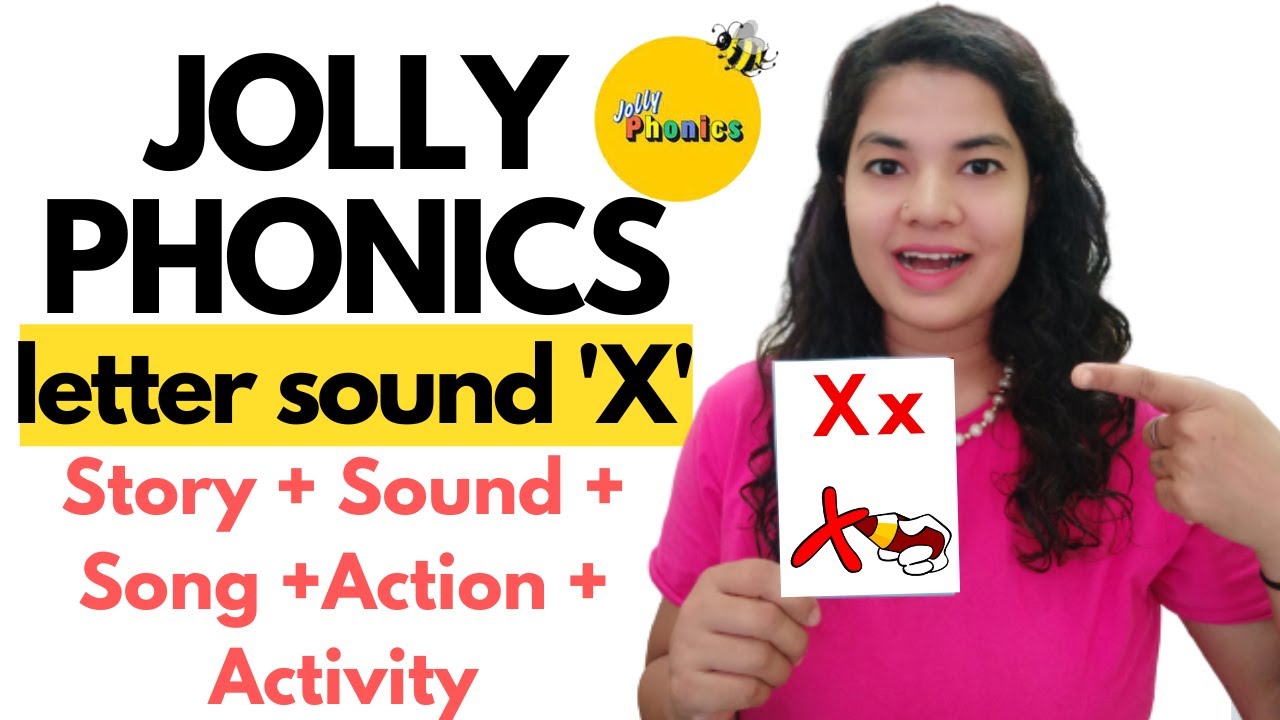 X letter sound Jolly Phonics Story + Action + Song Alphabet sound