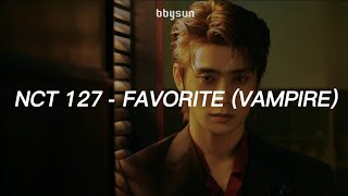 NCT 127 - FAVORITE (VAMPIRE) easy lyric [Indo Sub]