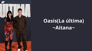 Oasis (La última) - Aitana (letra)